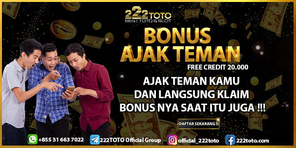 222TOTO bonus ajak teman